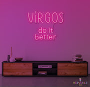 Virgos Do It Better Neon Sign