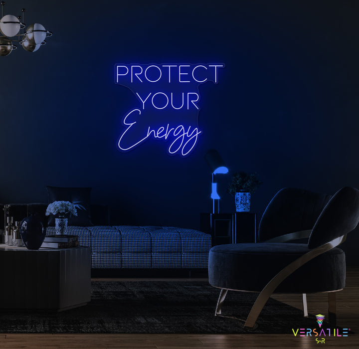 Protect Your Energy Neon Sign