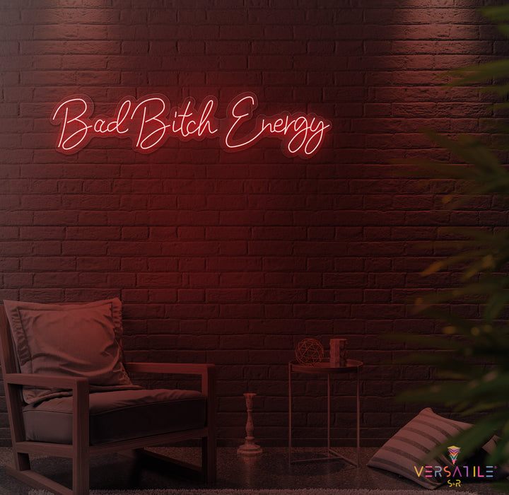 Bad B Energy Neon Sign