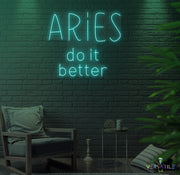 Aries Do It Better Neon Sign