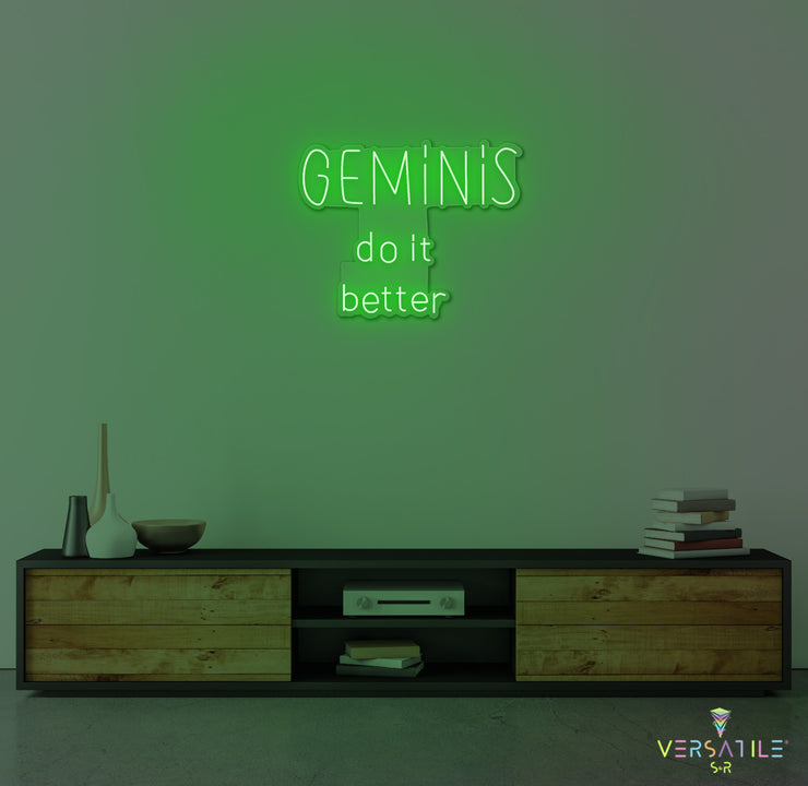 Geminis Do It Better Neon Sign Words