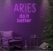 Aries Do It Better Neon Sign