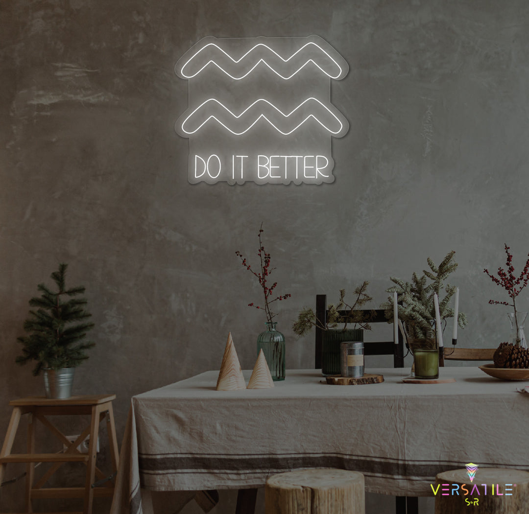 Aquarius Do It Better Neon Sign