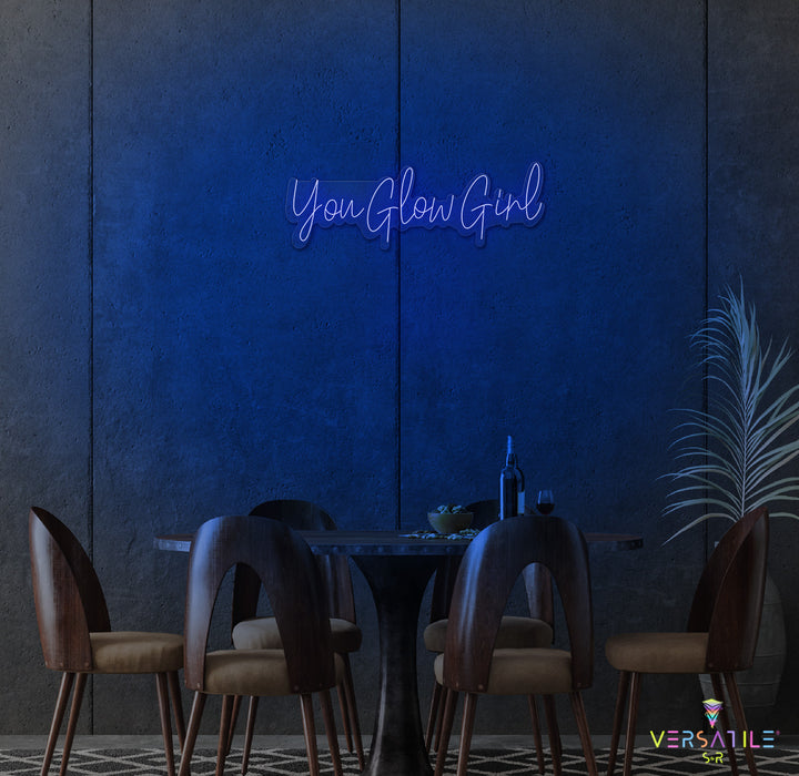 You Glow Girl Neon Sign