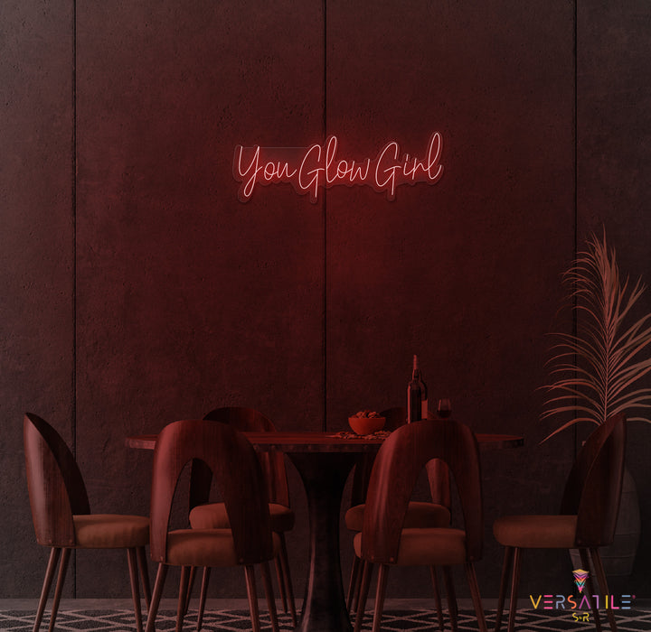 You Glow Girl Neon Sign