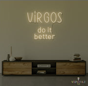 Virgos Do It Better Neon Sign