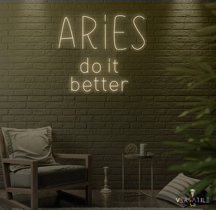 Aries Do It Better Neon Sign