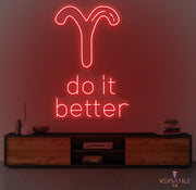 Aries Do It Better Neon Sign