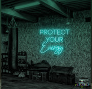 Protect Your Energy Neon Sign