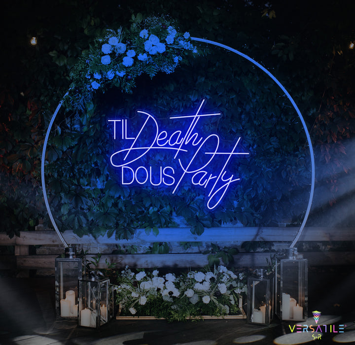 Til Death Do Us Party Neon Sign