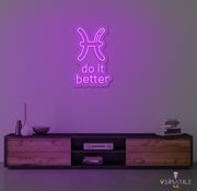 Pisces  Do It Better Neon Sign