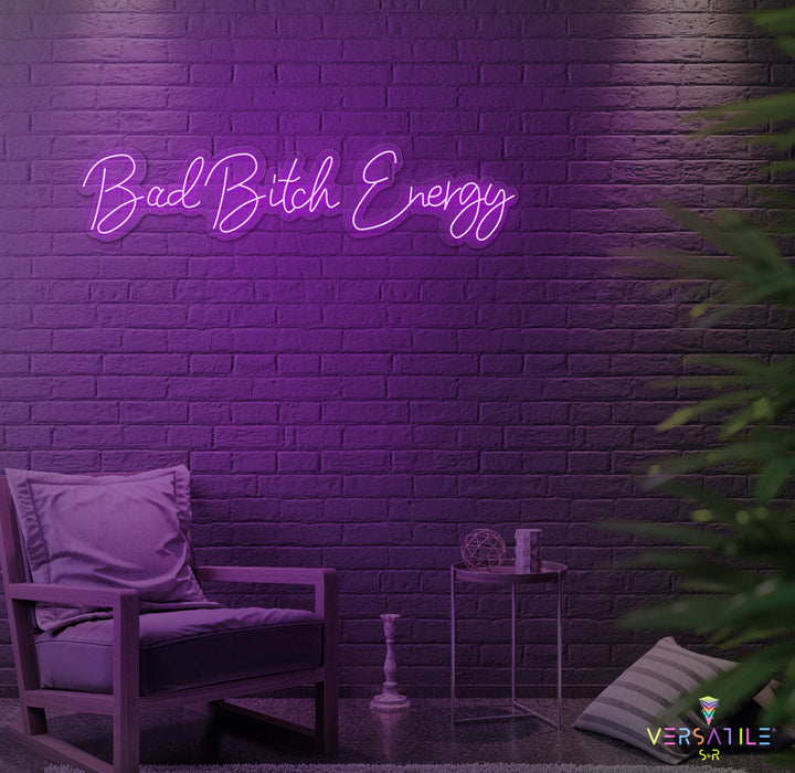 Bad B Energy Neon Sign