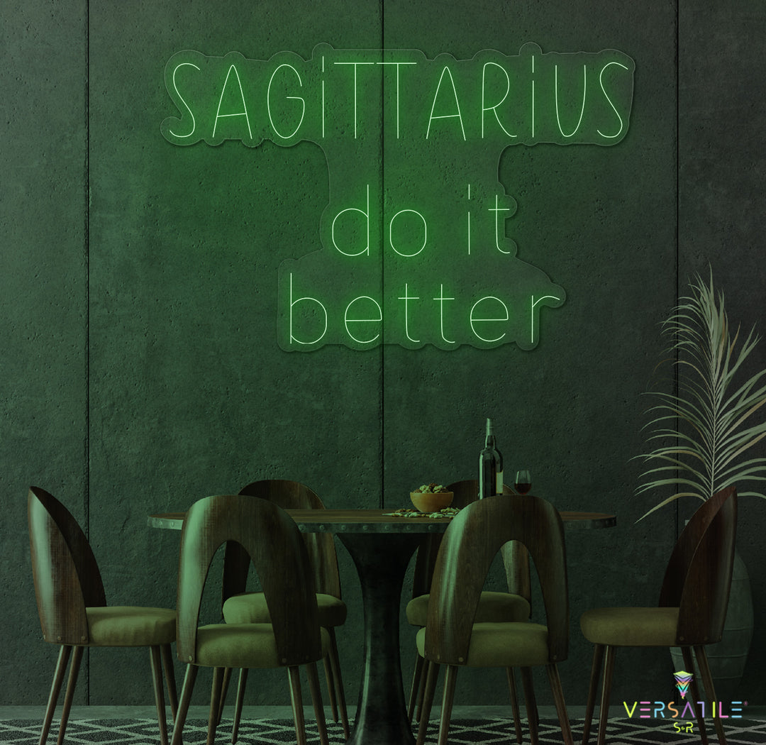 Sagittarius Do It Better Neon Sign