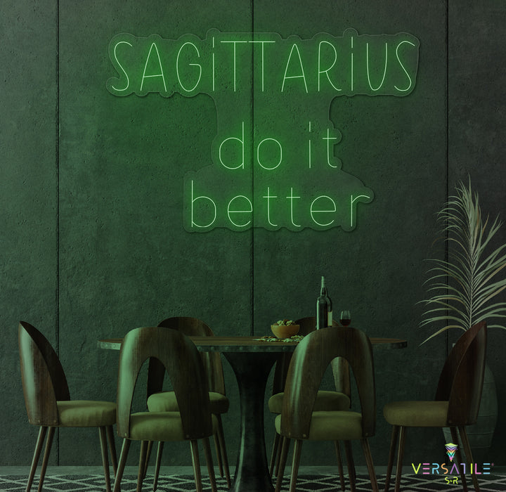 Sagittarius Do It Better Neon Sign