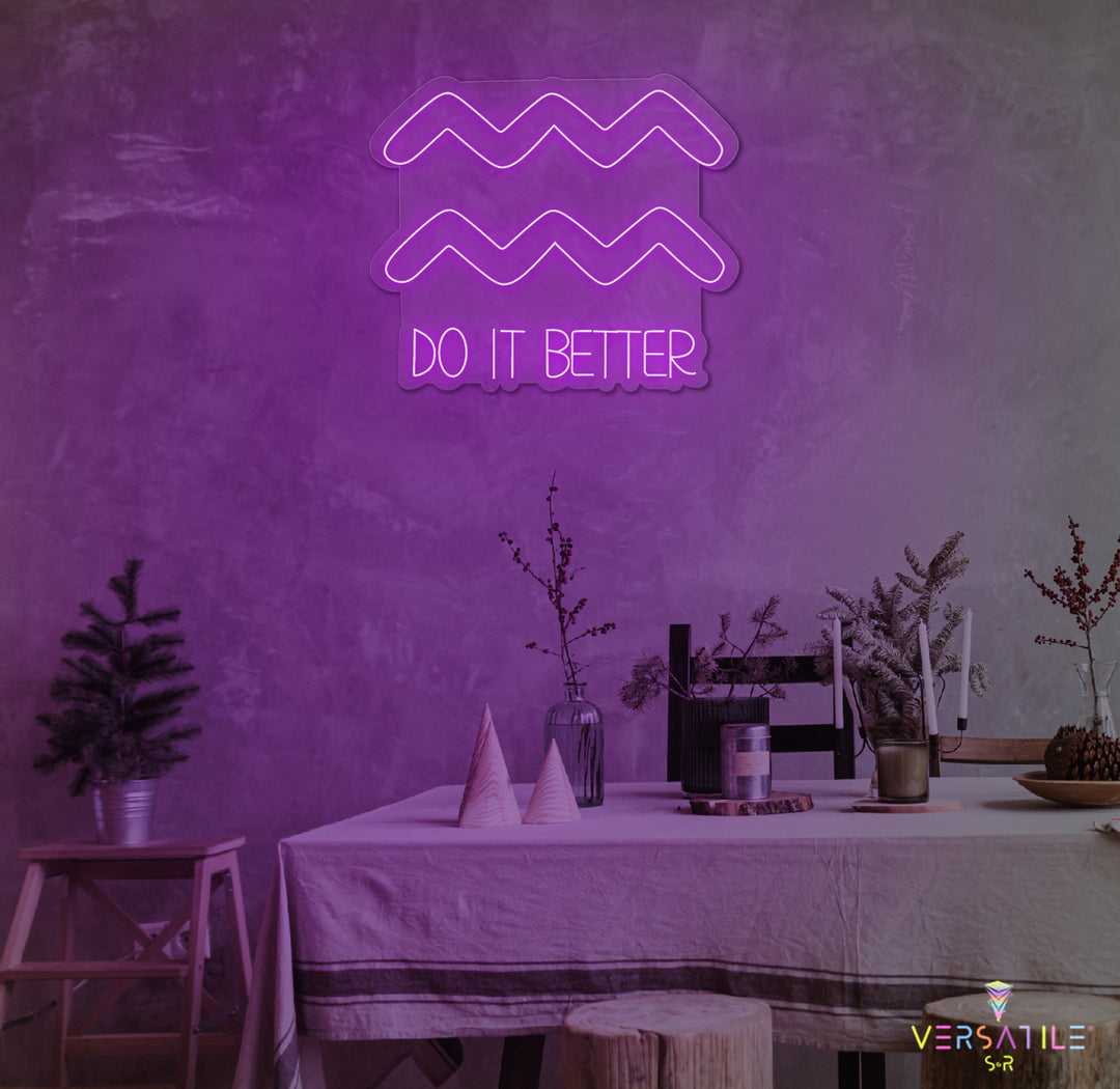 Aquarius Do It Better Neon Sign