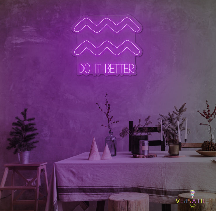 Aquarius Do It Better Neon Sign