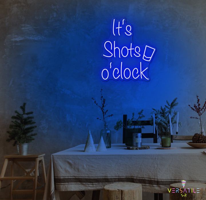 It’s Shots O’Clock Neon Sign