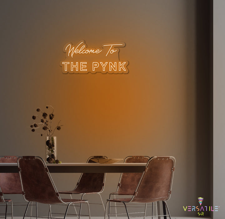 Welcome to the Pynk Neon Sign