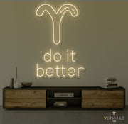 Aries Do It Better Neon Sign