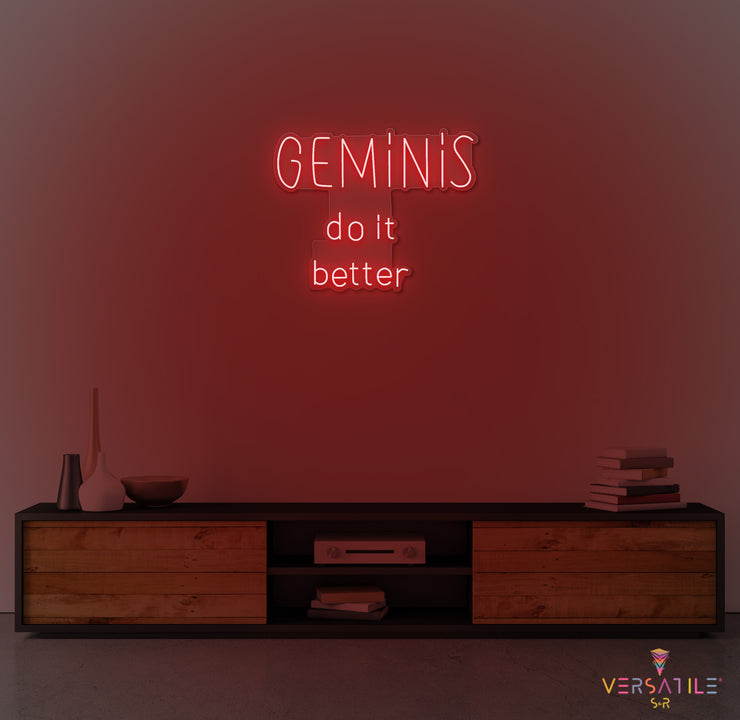 Geminis Do It Better Neon Sign Words