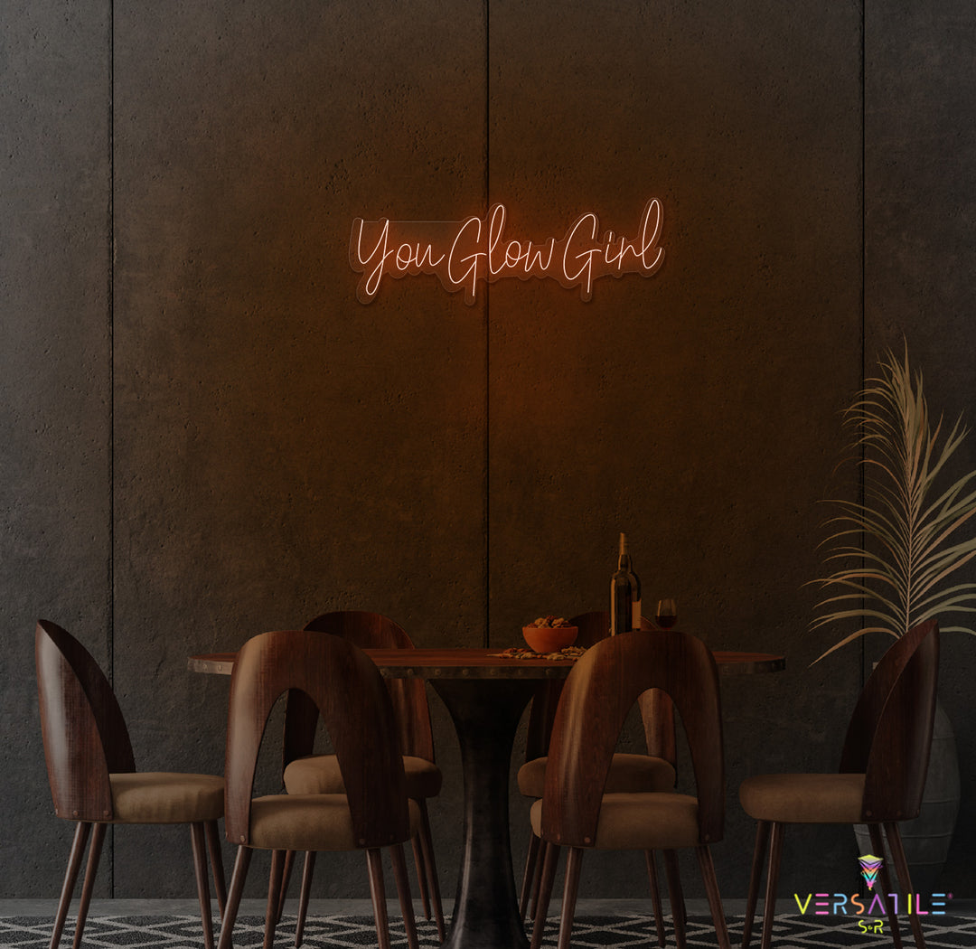 You Glow Girl Neon Sign