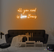 All You Need Is Brows Neon Sign