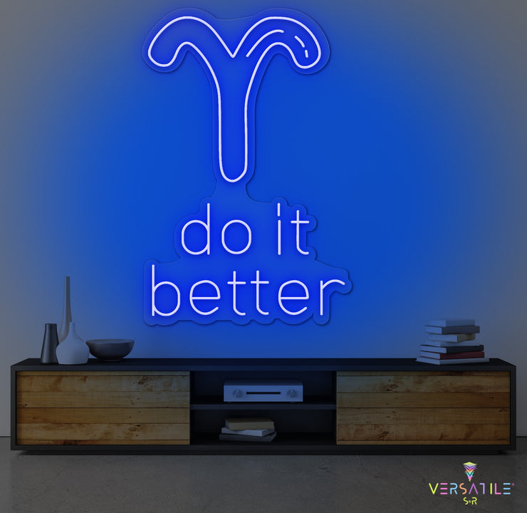 Aries Do It Better Neon Sign