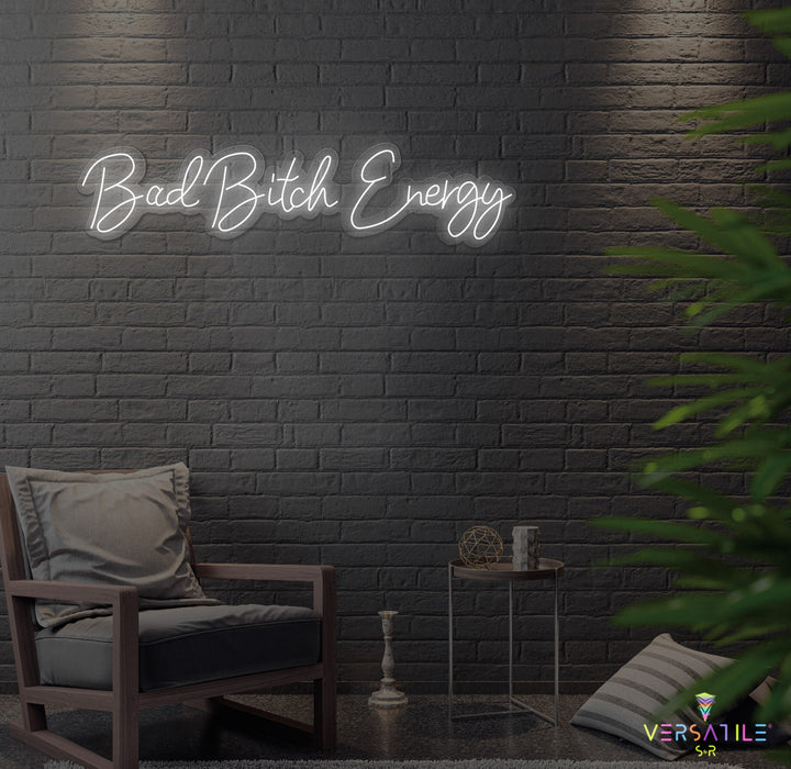 Bad B Energy Neon Sign