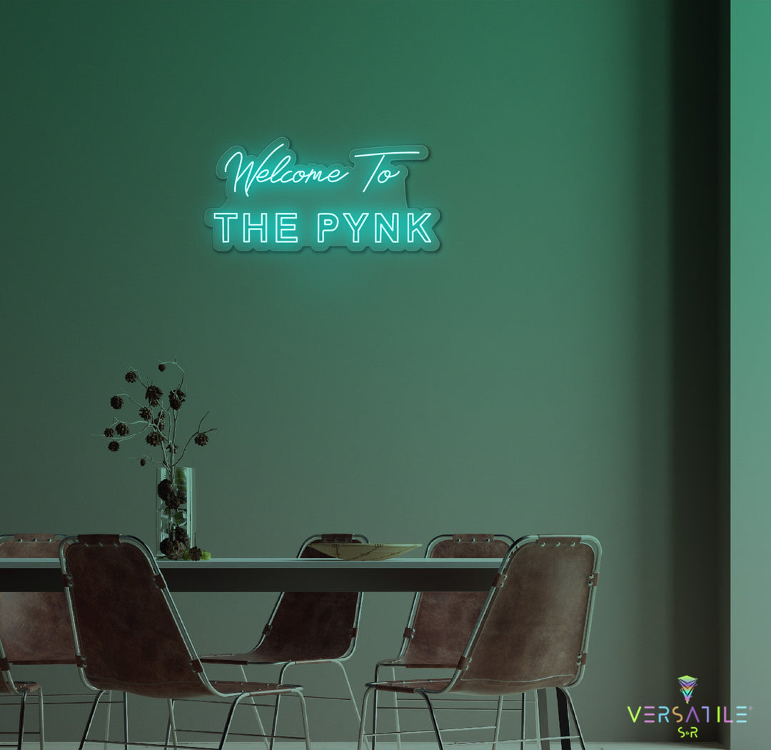 Welcome to the Pynk Neon Sign