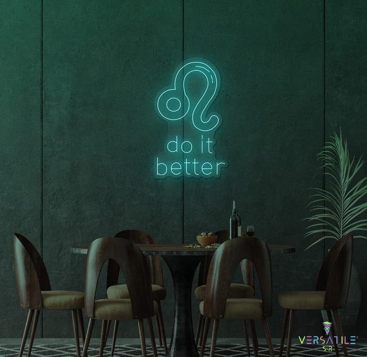 Leo's Do It Better Neon Sign