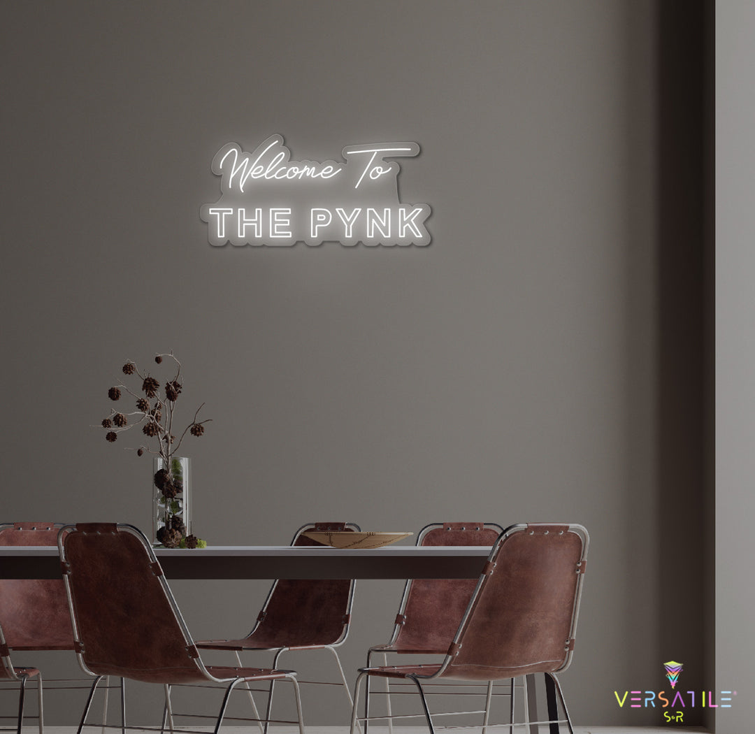 Welcome to the Pynk Neon Sign