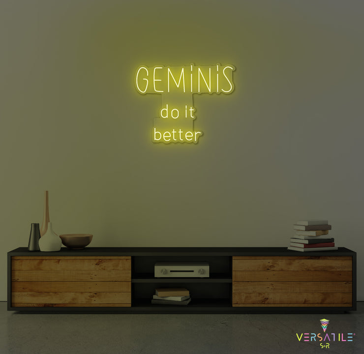 Geminis Do It Better Neon Sign Words