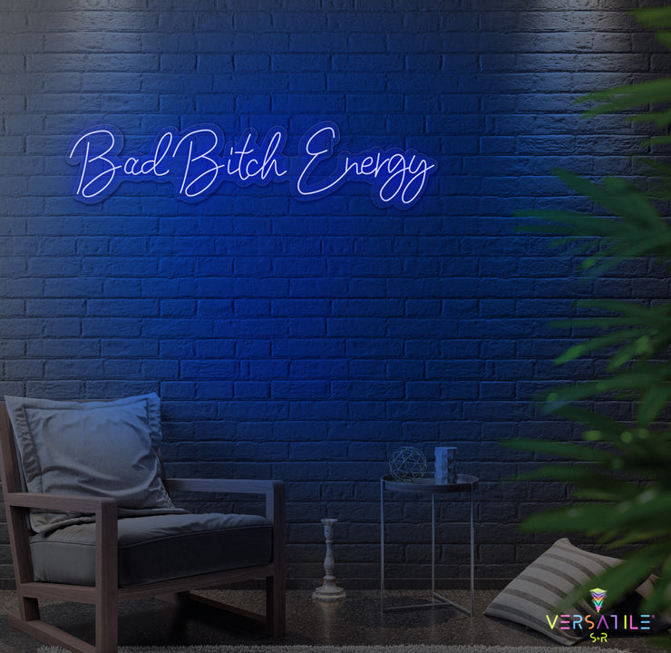 Bad B Energy Neon Sign