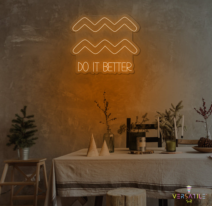 Aquarius Do It Better Neon Sign