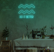 Aquarius Do It Better Neon Sign