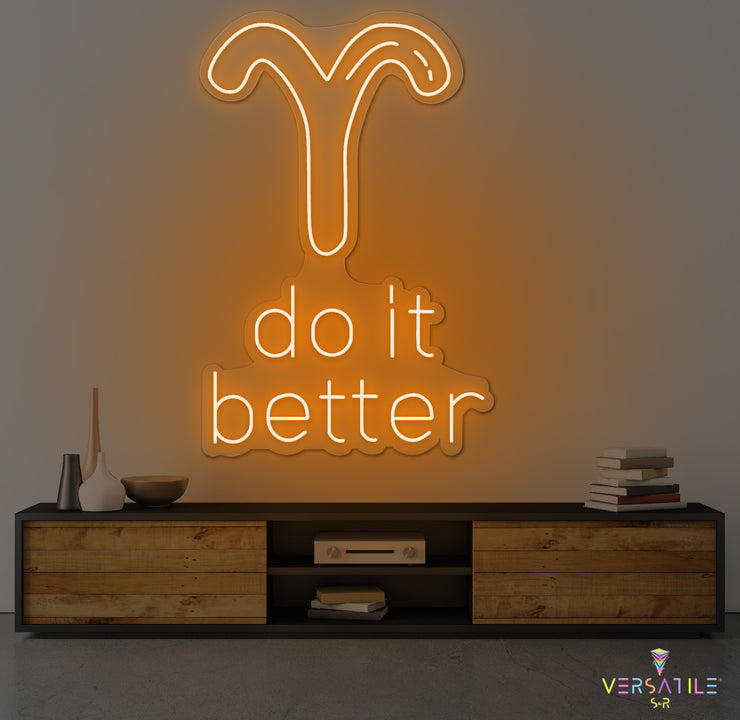 Aries Do It Better Neon Sign