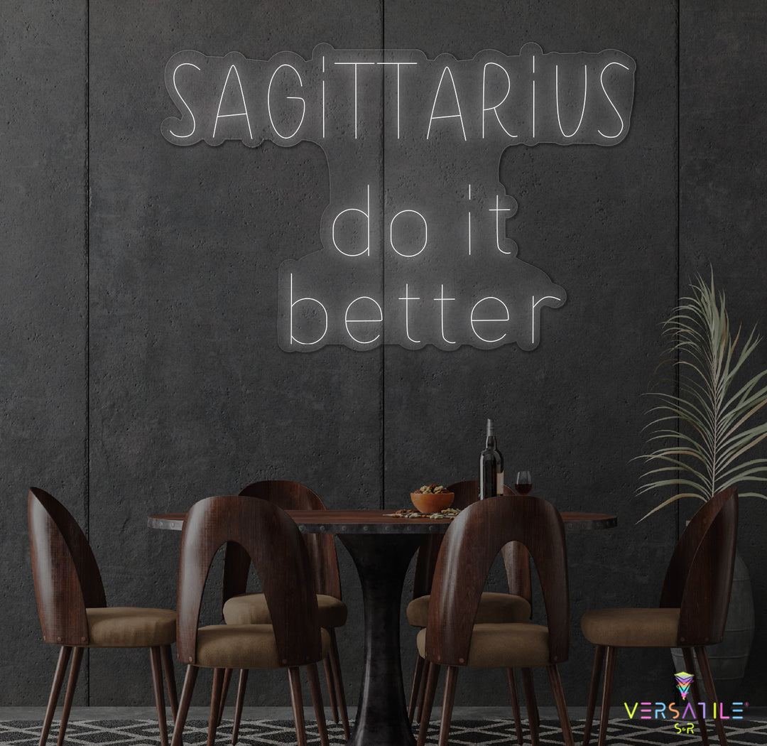 Sagittarius Do It Better Neon Sign