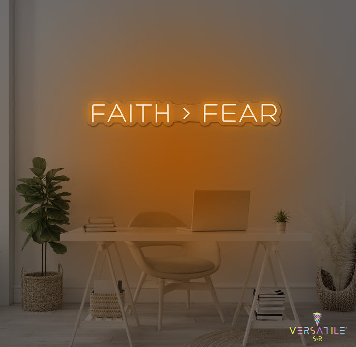Faith > Fear Neon Sign