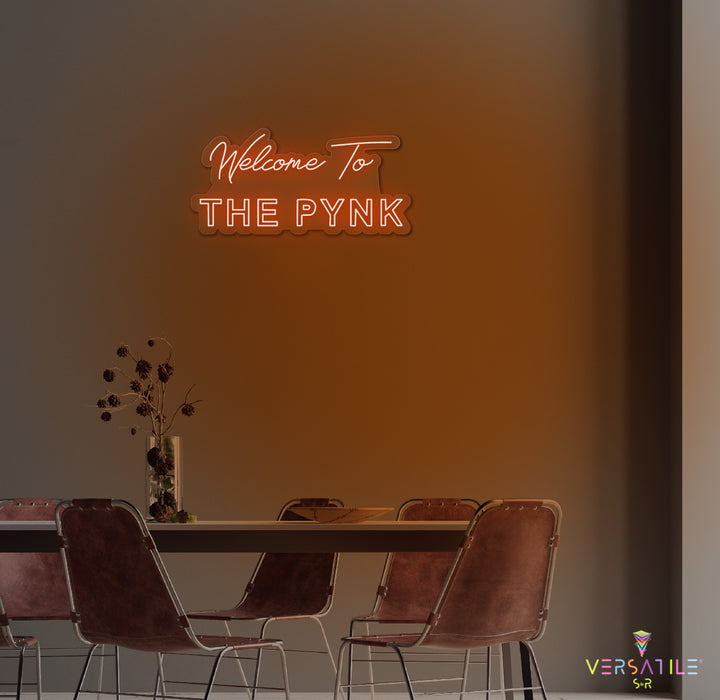 Welcome to the Pynk Neon Sign