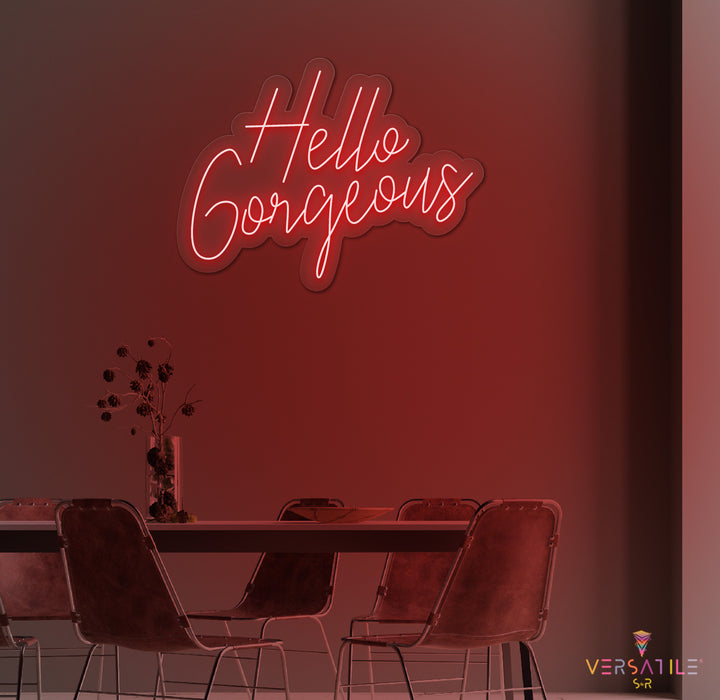 Hello Gorgeous Neon Sign