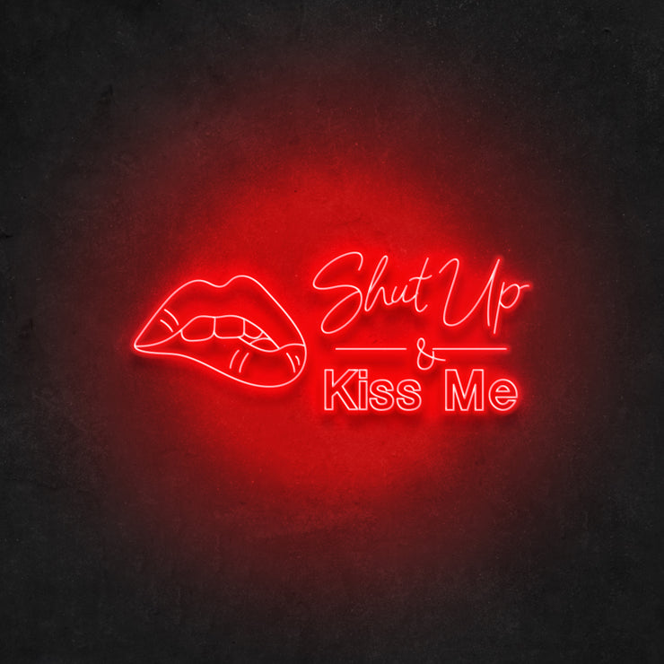 Shut up and Kiss Me