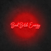 Bad B Energy Neon Sign