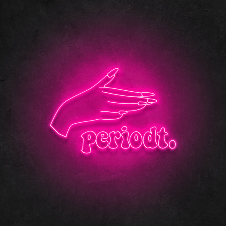 Periodt Neon Sign