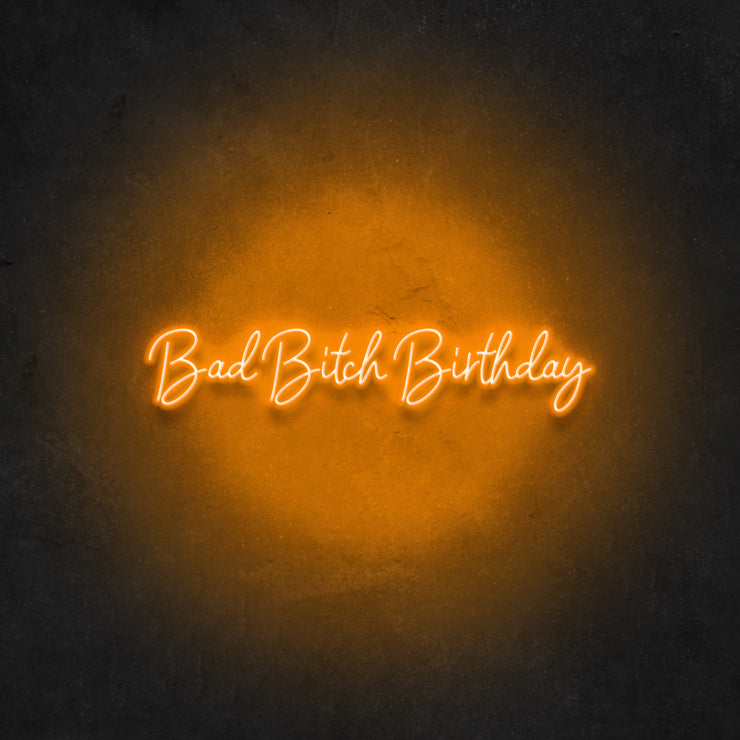 Bad B Birthday Neon Sign