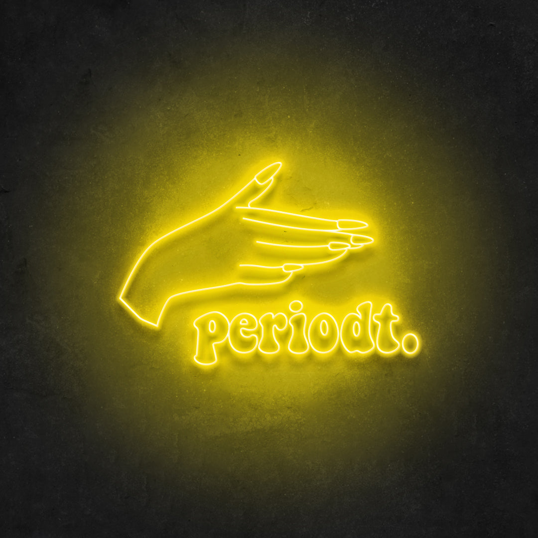 Periodt Neon Sign