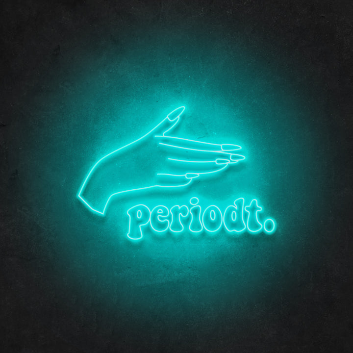 Periodt Neon Sign