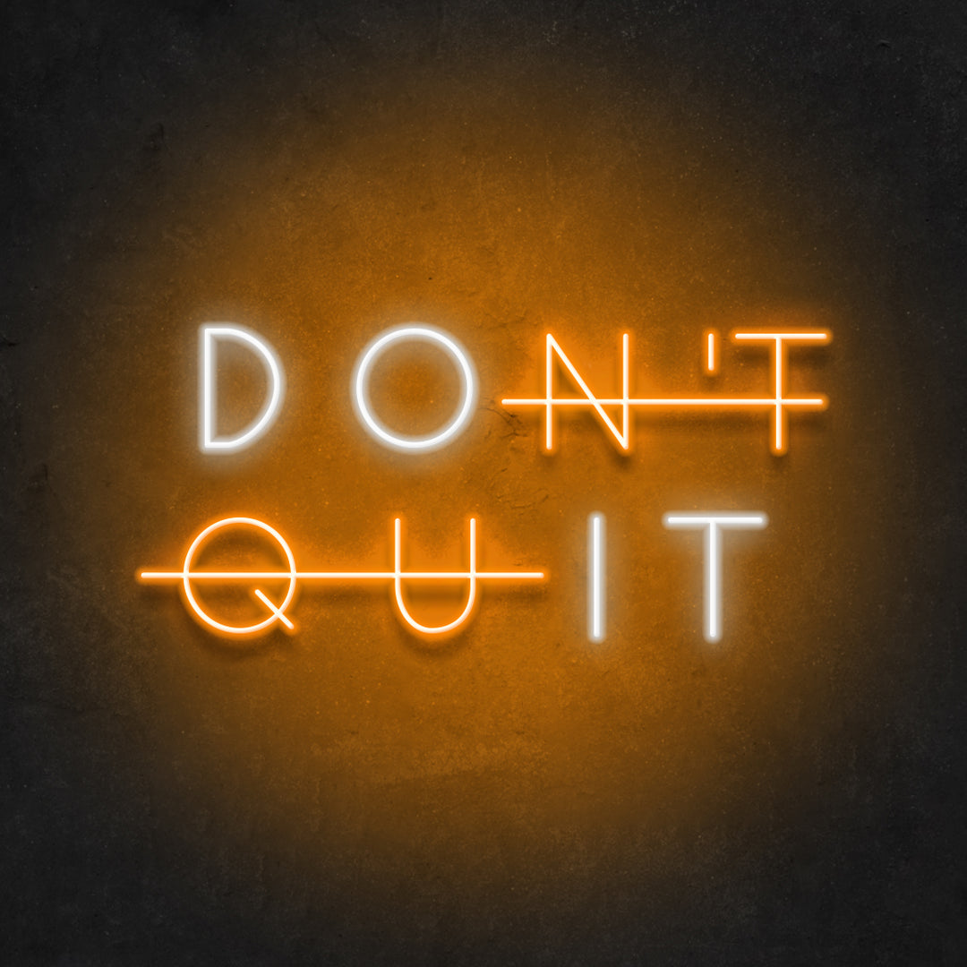 Don’t Quit Neon Sign