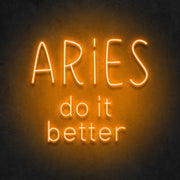Aries Do It Better Neon Sign