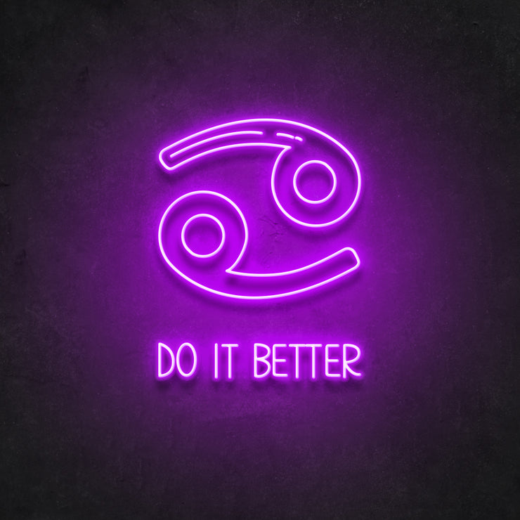 Cancers Do It Better Neon Sign